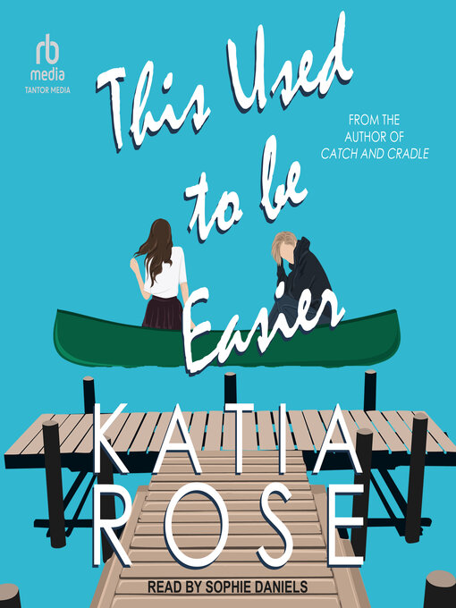 Title details for This Used to Be Easier by Katia Rose - Available